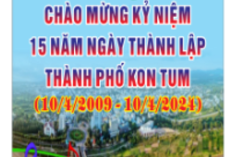 Hội diễn văn nghệ quần chúng Chào mừng kỷ niệm 15 năm ngày thành lập thành phố Kon Tum 10/4/2009- 10/4/2024)